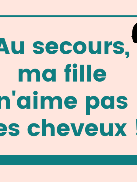 [ARTICLE]Au secours ma fille n&rsquo;aime pas ses cheveux crépus !-&nbsp;RECOMMANDATIONS