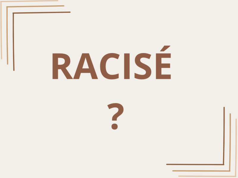 [ARTICLE] RACISÉ
