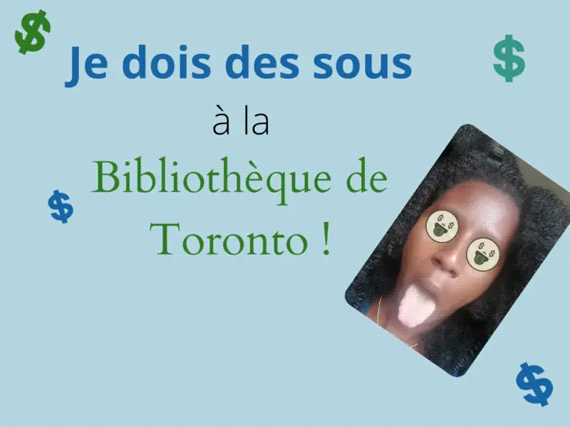 Storytime : Je dois sous à la bibliothèque de Toronto&nbsp;?