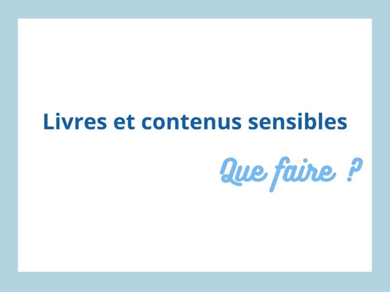 Livre et contenu sensible : Que peut-on faire&nbsp;?